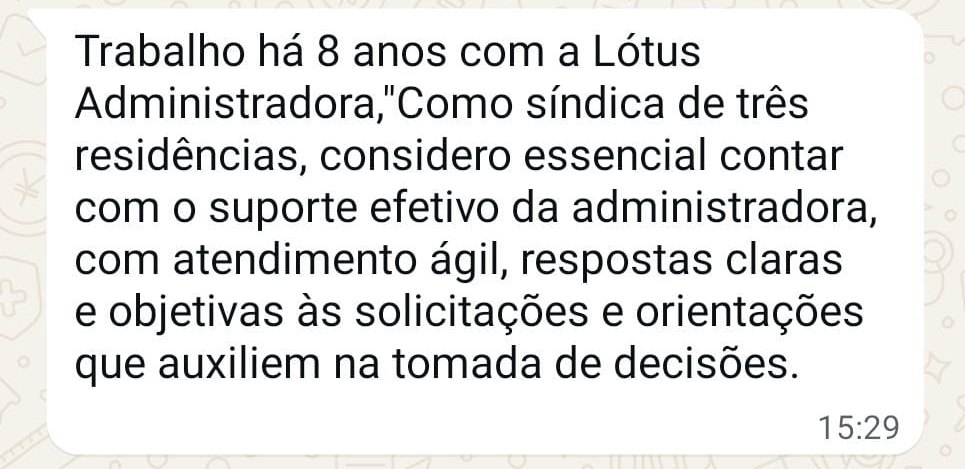 Mensagem de Isabel, síndica de três condomínios: "Trabalho há 8 anos com a Lótus: atendimento ágil, respostas claras e orientações que auxiliam na tomada de decisões."